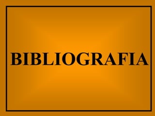 BIBLIOGRAFIA
 