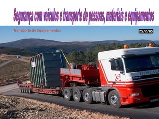 Transporte de Equipamentos
 