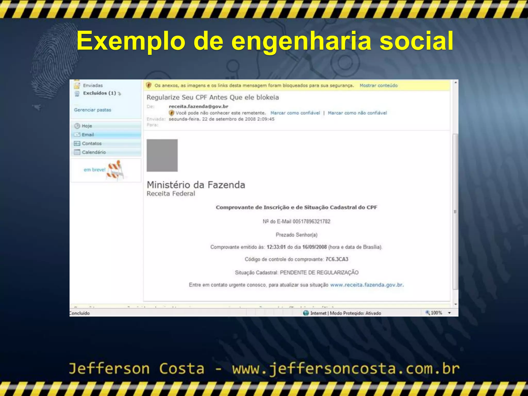 Exemplo de engenharia social
 