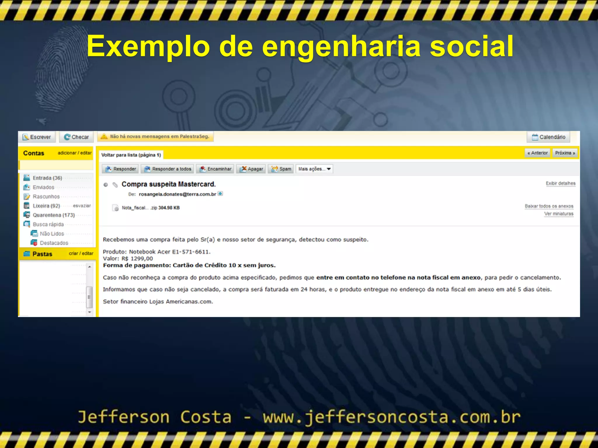 Exemplo de engenharia social
 