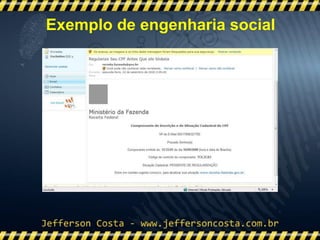 Exemplo de engenharia social
 