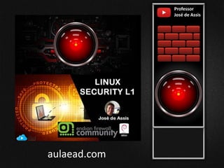 Professor
José de Assis
aulaead.com
 