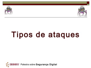 Tipos de ataques 