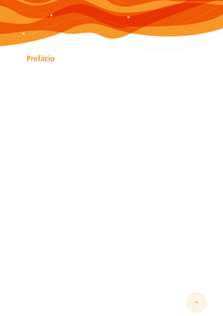 11
Prefácio
 