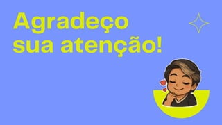 Agradeço
sua atenção!
 