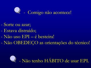  Mantém relações positivas;