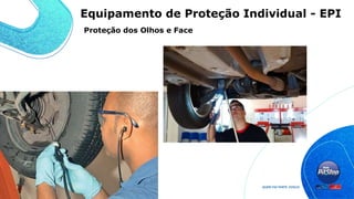 Proteção dos Olhos e Face
Equipamento de Proteção Individual - EPI
 