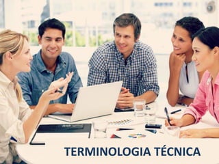 TERMINOLOGIA TÉCNICA
 