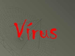 Vírus
 