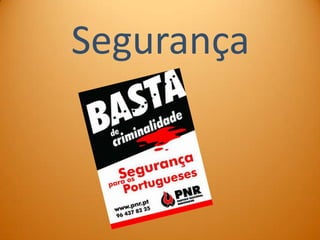Segurança
 