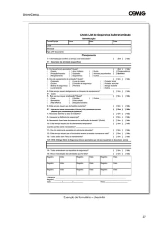 UniverCemig
27
Exemplo de formulário – check-list
 
