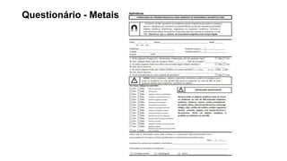 Questionário - Metais
 