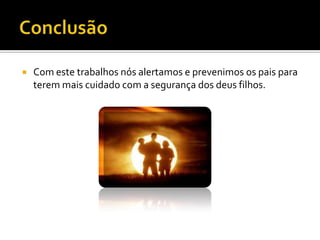 Ter cuidado com as fotos que são inseridas  nas redes sociais;