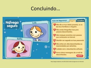Concluindo…

http://aege.wordpress.com/2011/02/11/dia-da-seguranca-na-internet/

 