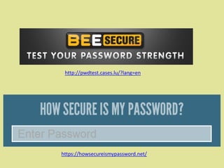 http://pwdtest.cases.lu/?lang=en

https://howsecureismypassword.net/

 