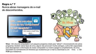 Recebeu um novo
e-mail Um novo e-mail! Vou
abrir….
PENS
 