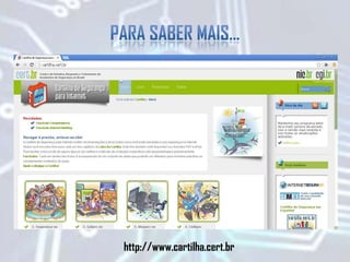 http://www.cartilha.cert.br
 