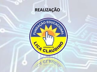 REALIZAÇÃO
 