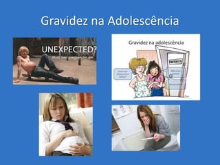 Gravidez na Adolescência

 