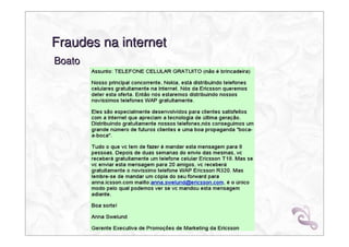 Fraudes na internet
Boato
 