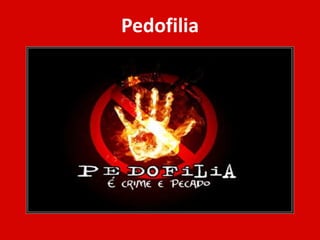 Pedofilia

 