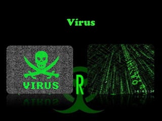 Vírus

 