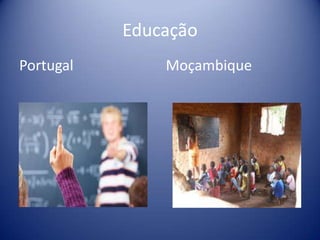 Educação
Portugal

Moçambique

 