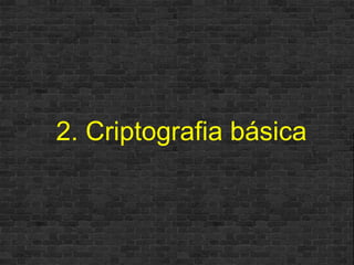 2. Criptografia básica 