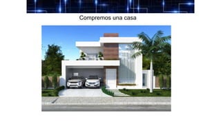 Compremos una casa
 