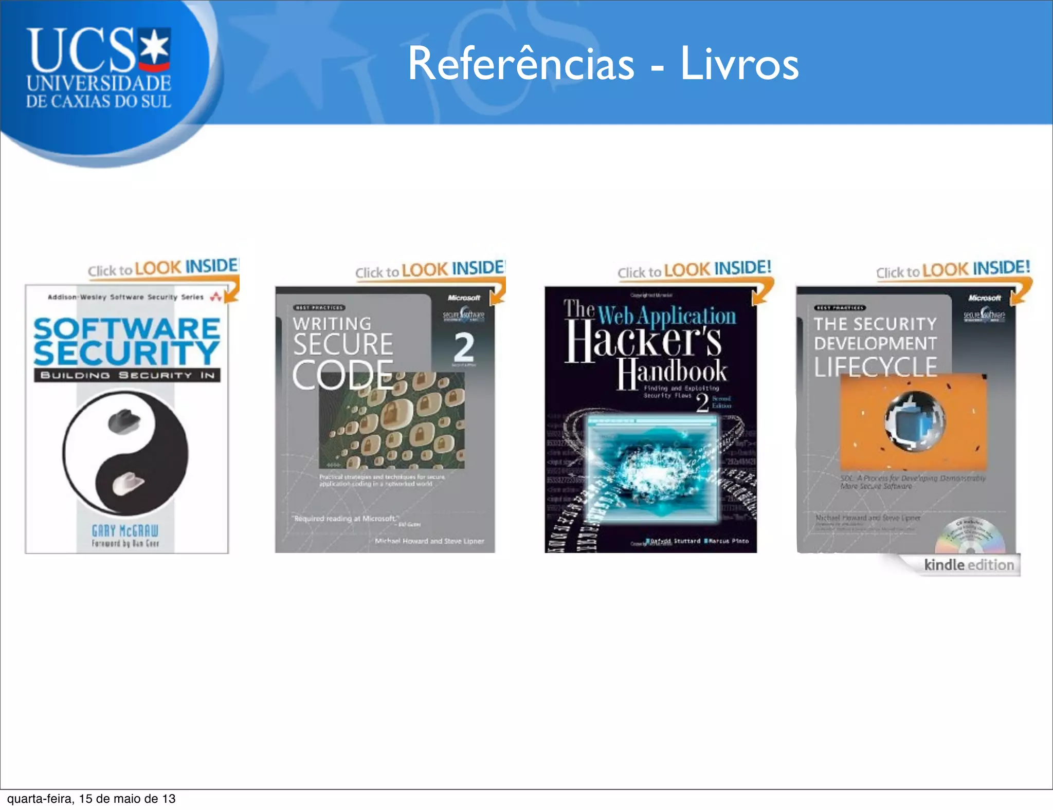 Referências - Livros
quarta-feira, 15 de maio de 13
 