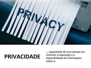 Segurança e Privacidade em Redes Sociais