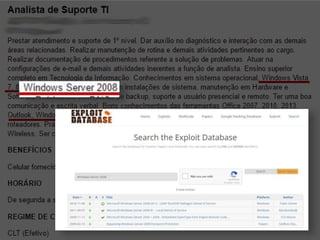 O objetivo dessa fase é conhecer o cliente
1. Fontes Abertas
 