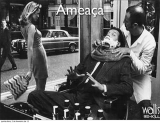 Ameaça                   e
                                                                   rt
                                                             u   a
                                                            D
                                                       as
                                                     i
                                                    D
                                              t o
                                           e r
                                     o b
                        R
quinta-feira, 2 de fevereiro de 12
                                                                    www.robertodiasduarte.com
 