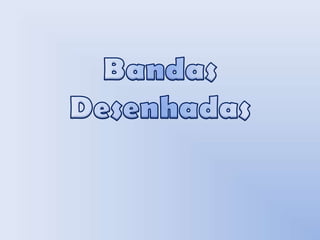 Bandas Desenhadas 