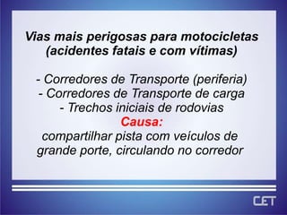  atropelamento do motociclistaFonte:CET-Estudo de 255 acidentes fatais envolvendo motocicletas 2006/2008