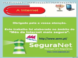 Em são os nossos que
autorizam (ou NÃO) o acesso à Internet .
http://www.aenrs.pt/