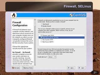 Firewall, SELinux




                    21