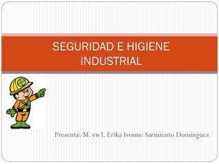 Seguridad e higiene industrial-Conceptos Basicos
