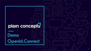 Demo
OpenId.Connect
12
 