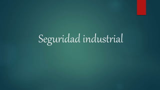Seguridad industrial
 
