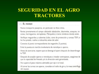 SEGURIDAD EN EL AGRO  TRACTORES 