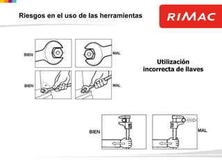 Utilización
incorrecta de llaves
Riesgos en el uso de las herramientas
 