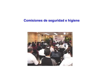 Comisiones de seguridad e higiene
 