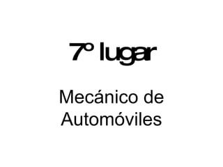 Mecánico de Automóviles 7º lugar 