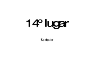 14º lugar Soldador 