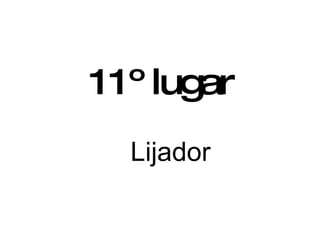 11º lugar Lijador 