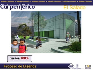 El SaladoDISEÑOS: 100%Proceso de Diseños