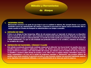 Métodos y Herramientas
      de Ataque
 
