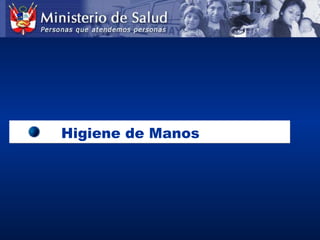 Higiene de ManosHigiene de Manos
 