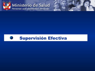 Supervisión EfectivaSupervisión Efectiva
 